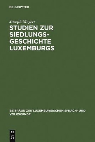 Carte Studien Zur Siedlungsgeschichte Luxemburgs Joseph Meyers