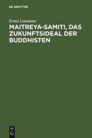 Książka Maitreya-samiti, das Zukunftsideal der Buddhisten Ernst Leumann