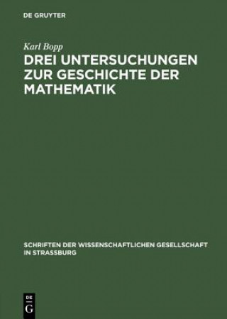 Kniha Drei Untersuchungen Zur Geschichte Der Mathematik Karl Bopp
