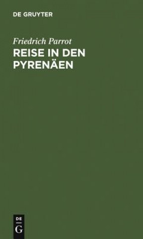 Книга Reise in Den Pyrenaen Friedrich Parrot