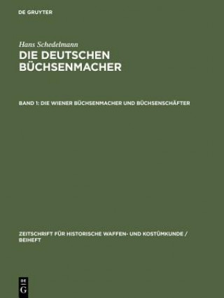 Книга Die Wiener Buchsenmacher und Buchsenschafter Hans Schedelmann