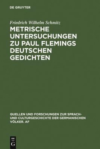 Buch Metrische Untersuchungen Zu Paul Flemings Deutschen Gedichten Friedrich Wilhelm Schmitz