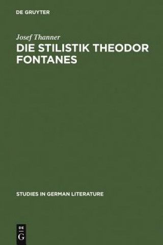 Книга Die Stilistik Theodor Fontanes Josef Thanner