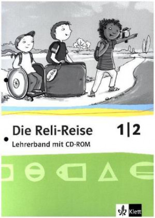 Kniha Die Reli-Reise. Lehrerband 1./2. Schuljahr 