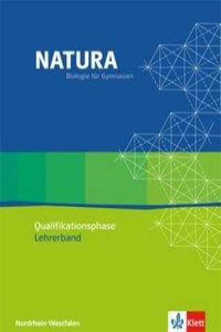 Książka Natura - Biologie für Gymnasien in Nordrhein-Westfalen G8. Qualifikationsphase. Lehrerband mit CD-ROM 11./12. Schuljahr. Neubearbeitung 2015 Gert Haala