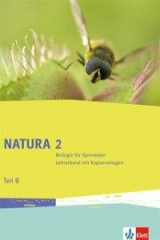 Kniha Natura Biologie. Lehrerband mit CD-ROM Teil B. 7.-10. Schuljahr. Ausgabe für Bremen, Brandenburg, Hessen, Saarland und Schleswig-Holstein 