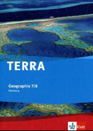 Kniha TERRA Geographie für Hamburg 1. Schülerbuch 7./8. Schuljahr Arnold Schultze