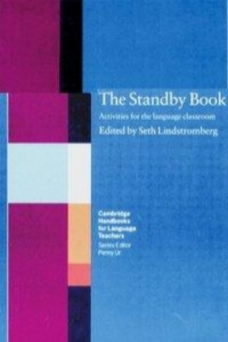 Knjiga The Standby Book. Activities for the language classroom Seth Lindstromberg