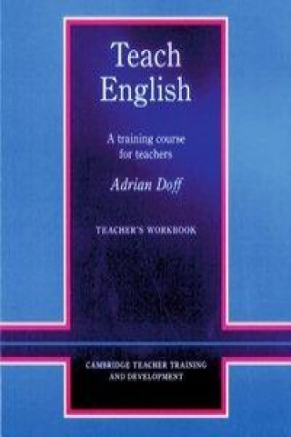 Carte Teach English. A training course for teachers Adrian Doff