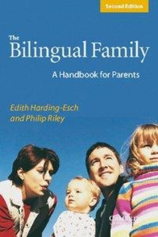 Carte The Bilingual Family Edith Harding-Esch