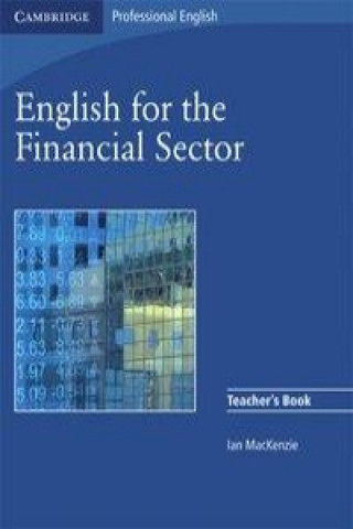 Könyv English for the Financial Sector. Teacher's Book Ian MacKenzie
