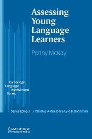 Knjiga Assessing Young Language Learners Penny McKay