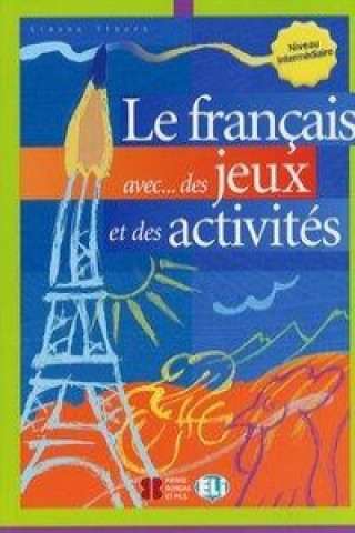 Книга Le français avec des jeux et des activités Simone Tibert
