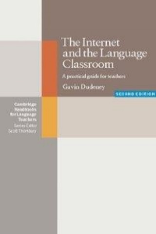 Könyv The Internet and the Language Classroom 2nd Edition Gavin Dudeney