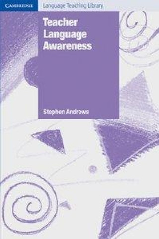 Könyv Teacher Language Awareness Stephen Andrews