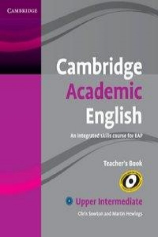 Könyv Cambridge Academic English. Upper-Intermediate. Teacher's Book B2 