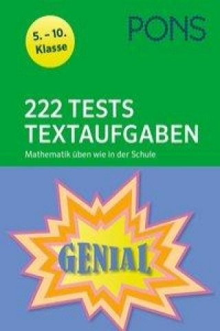 Kniha PONS 222 Tests Textaufgaben Mathematik üben wie in der Schule 