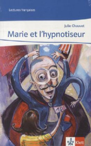 Könyv Marie et l'hypnotiseur Julie Chauvet