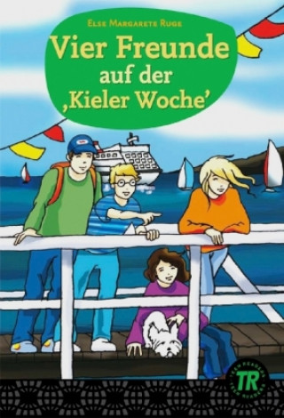 Könyv Vier Freunde auf der ,Kieler Woche' Elsegret Ruge