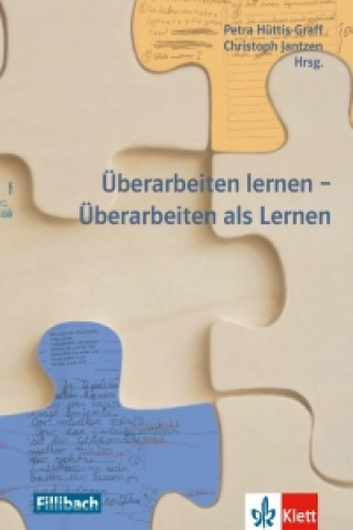 Carte Überarbeiten lernen - Überarbeiten als Lernen Petra Hüttis-Graff