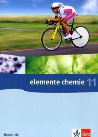 Carte Elemente Chemie - Ausgabe Bayern G8. Schülerbuch 11. Klasse Edgar Brückl