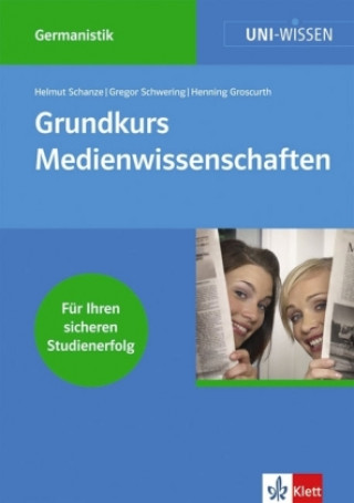 Carte Uni-Wissen Germanistik. Grundkurs Medienwissenschaften Helmut Schanze