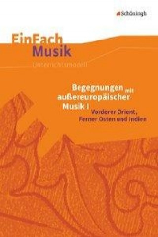 Knjiga Begegnungen mit außereuropäischer Musik, m. Audio-CD. Bd.1 Malte Sachsse