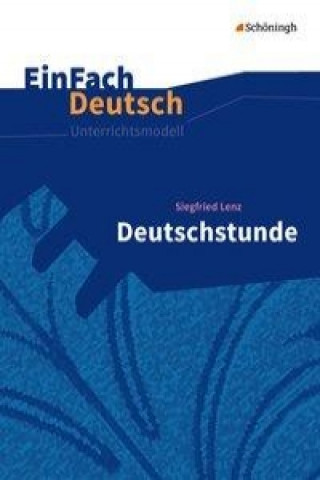 Carte EinFach Deutsch Unterrichtsmodelle Siegfried Lenz