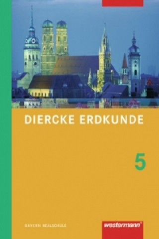 Kniha Diercke Erdkunde 5. Schülerband. Realschule. Bayern Hans Kronfeldner