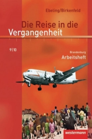 Książka Die Reise in die Vergangenheit 9/10. Arbeitsheft. Brandenburg Hans Ebeling