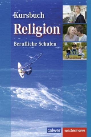 Книга Kursbuch Religion Berufliche Schulen. Schülerband 