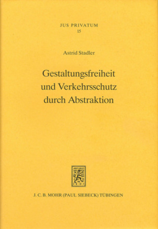 Kniha Gestaltungsfreiheit und Verkehrsschutz durch Abstraktion Astrid Stadler