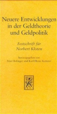 Βιβλίο Neuere Entwicklungen in der Geldtheorie und Geldpolitik Peter Bofinger