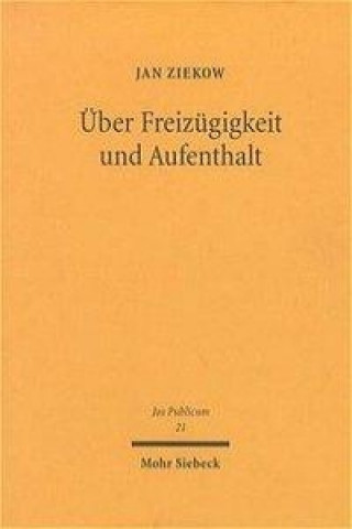 Książka UEber Freizugigkeit und Aufenthalt Jan Ziekow