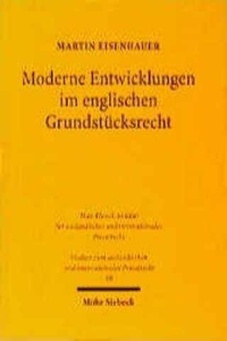 Carte Moderne Entwicklungen im englischen Grundstucksrecht Martin Eisenhauer