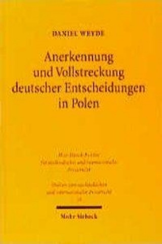 Könyv Anerkennung und Vollstreckung deutscher Entscheidungen in Polen Daniel Weyde