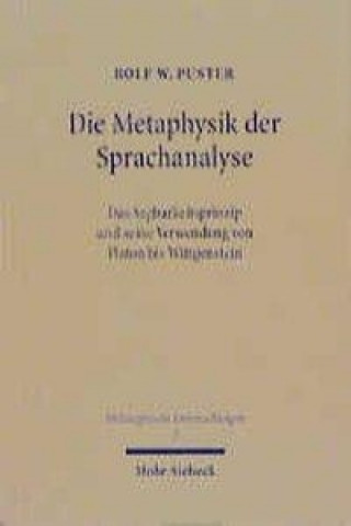 Könyv Die Metaphysik der Sprachanalyse Rolf W Puster