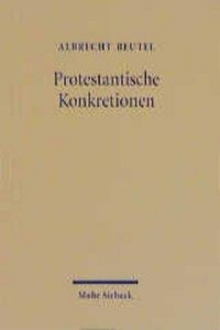 Kniha Protestantische Konkretionen Albrecht Beutel