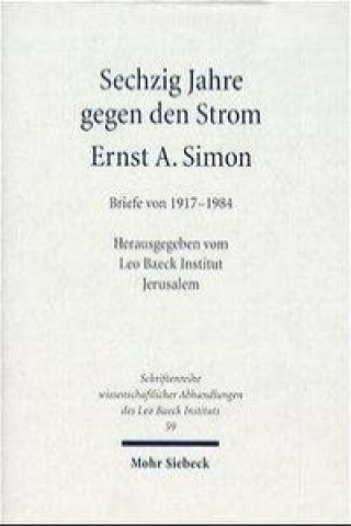 Kniha Sechzig Jahre gegen den Strom Jerusalem Leo Baeck Institut
