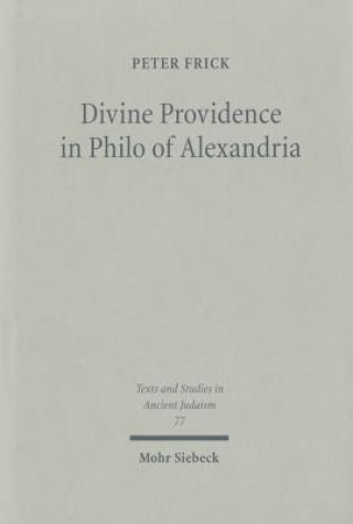 Książka Divine Providence in Philo of Alexandria Peter Frick