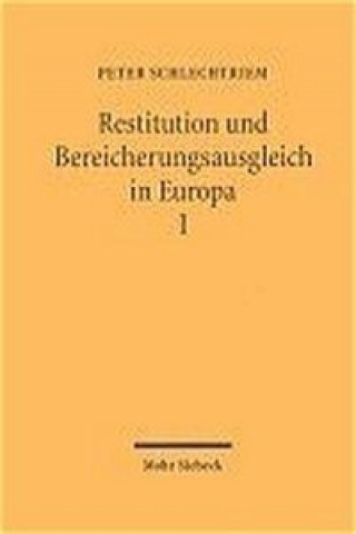 Kniha Restitution und Bereicherungsausgleich in Europa Peter Schlechtriem