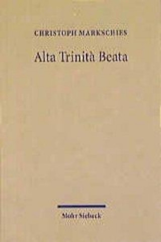 Kniha Alta Trinita Beata Christoph Markschies