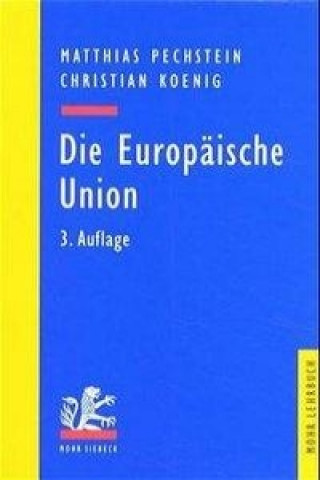Kniha Die Europaische Union Matthias Pechstein