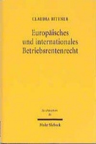 Könyv Europaisches und internationales Betriebsrentenrecht Claudia Bittner