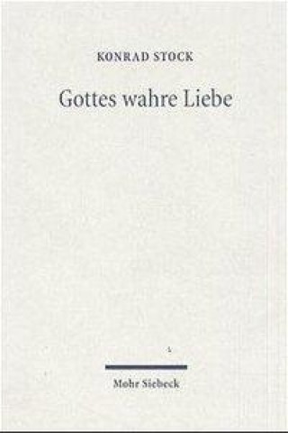 Kniha Gottes wahre Liebe Konrad Stock