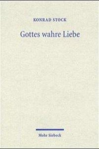 Kniha Gottes wahre Liebe Konrad Stock