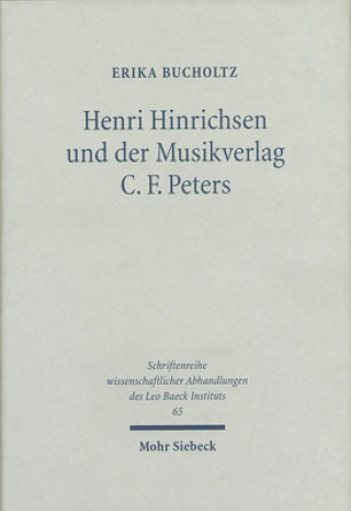 Kniha Henri Hinrichsen und der Musikverlag C. F. Peters Erika Bucholtz