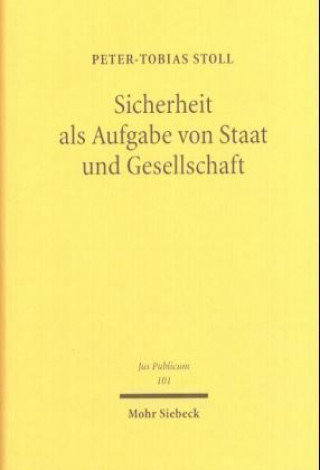 Kniha Sicherheit als Aufgabe von Staat und Gesellschaft Peter-Tobias Stoll