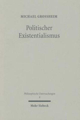 Buch Politischer Existentialismus Michael Großheim