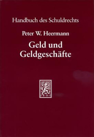 Kniha Geld und Geldgeschafte Peter W. Heermann